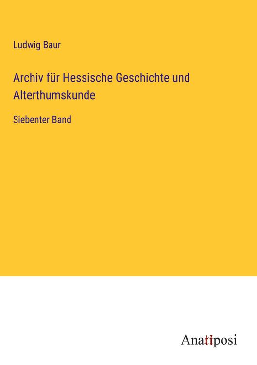 Produktbild: Archiv f&uuml;r Hessische Geschichte und Alterthumskunde