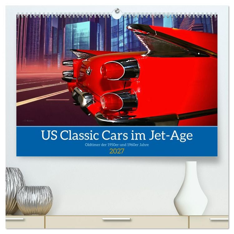 Produktbild: US Classic Cars im Jet-Age (hochwertiger Premium Wandkalender 2027 DIN A2 quer), Kunstdruck in Hochglanz