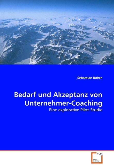 Produktbild: Bohrn, S: Bedarf und Akzeptanz von Unternehmer-Coaching