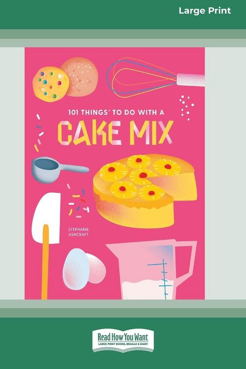 Produktbild: 101 Things to Do with a Cake Mix (16pt Large Print Edition)