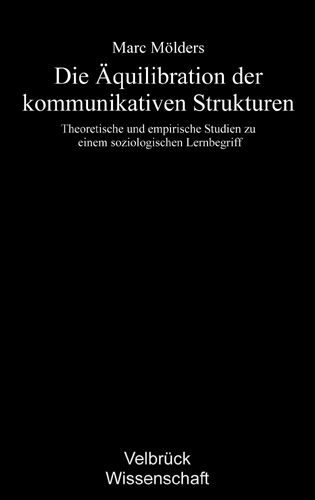 Produktbild: Die &Auml;quilibration der kommunikativen Strukturen