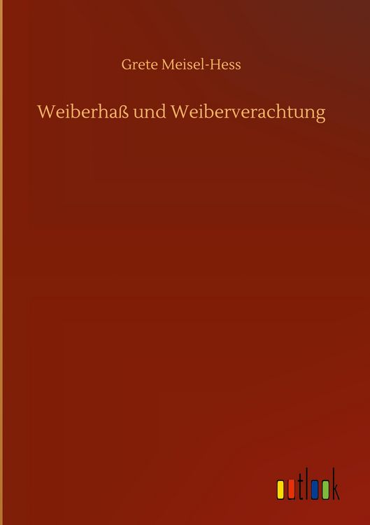 Produktbild: Weiberha&szlig; und Weiberverachtung