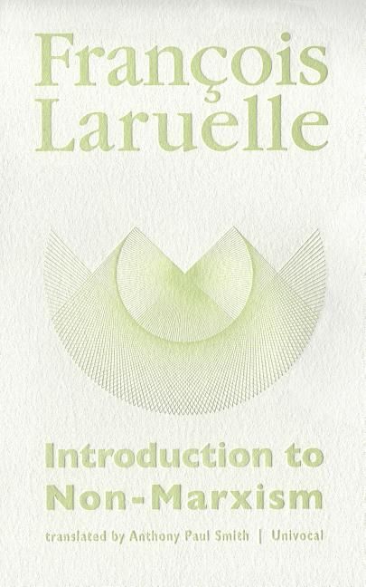 Produktbild: Laruelle, F: Introduction to Non-Marxism