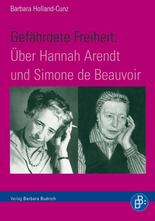 Produktbild: Gef&auml;hrdete Freiheit. &Uuml;ber Hannah Arendt und Simone de Beauvoir