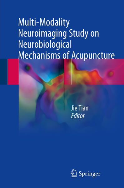 Produktbild: Multi-Modality Neuroimaging Study on Neurobiological Mechanisms of Acupuncture