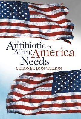Produktbild: The Antibiotic an Ailing America Needs