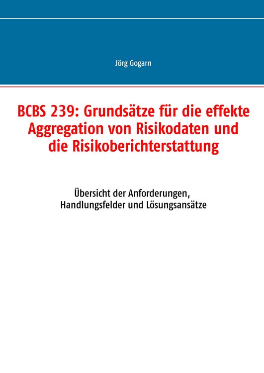 Produktbild: BCBS 239: Grunds&auml;tze f&uuml;r die effekte Aggregation von Risikodaten und die Risikoberichterstattung