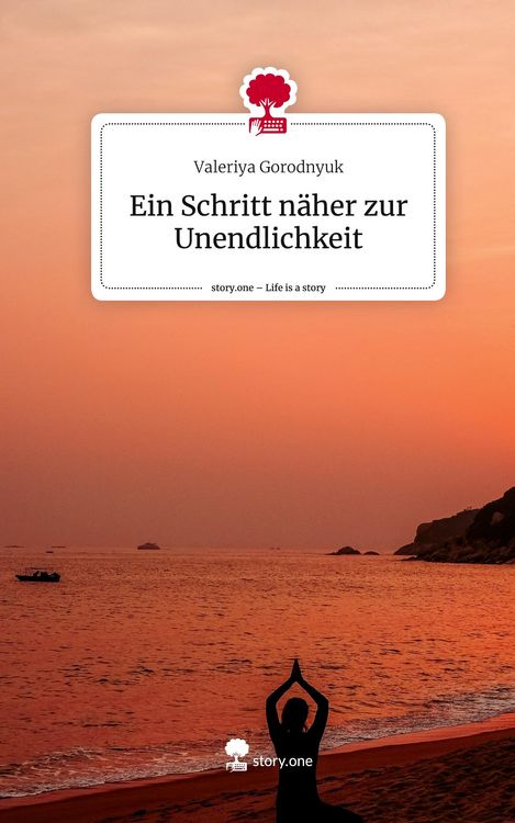 Produktbild: Ein Schritt n&auml;her zur Unendlichkeit. Life is a Story - story.one