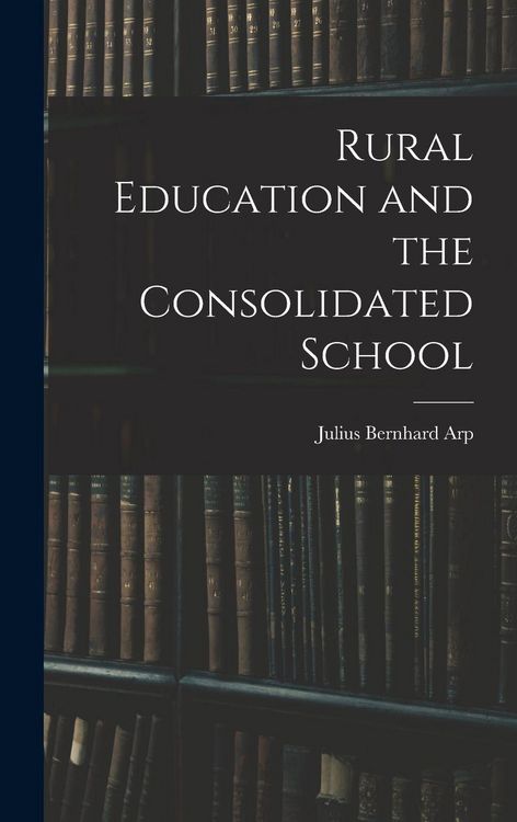 Produktbild: Rural Education and the Consolidated School