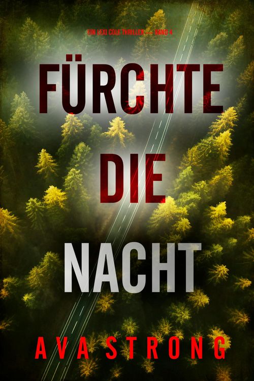 Produktbild: F&uuml;rchte die Nacht (Ein Lexi Cole Thriller - Band 4)