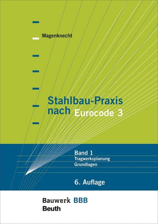 Bild vom Artikel Stahlbau-Praxis nach Eurocode 3 vom Autor Gerd Wagenknecht