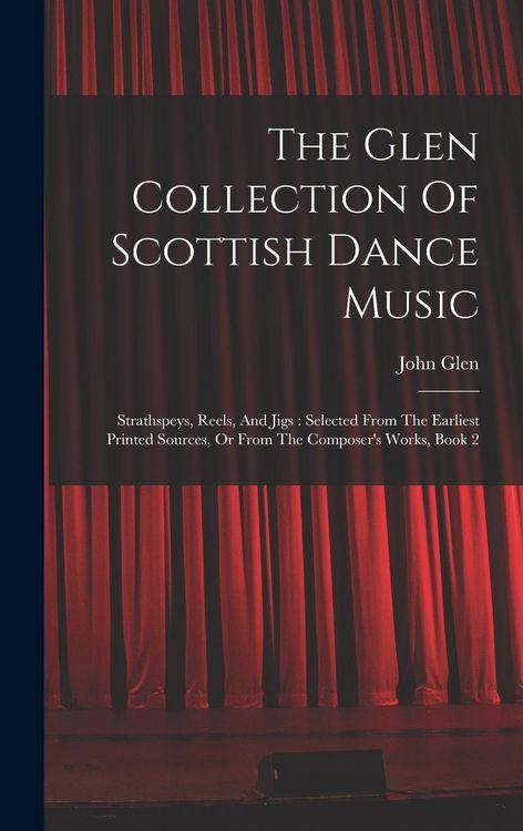 Produktbild: The Glen Collection Of Scottish Dance Music