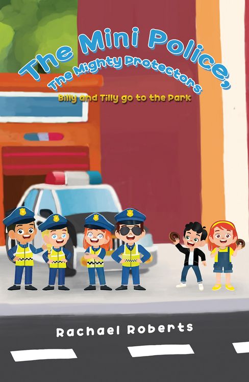Produktbild: The Mini Police, The Mighty Protectors: Billy and Tilly go to the Park