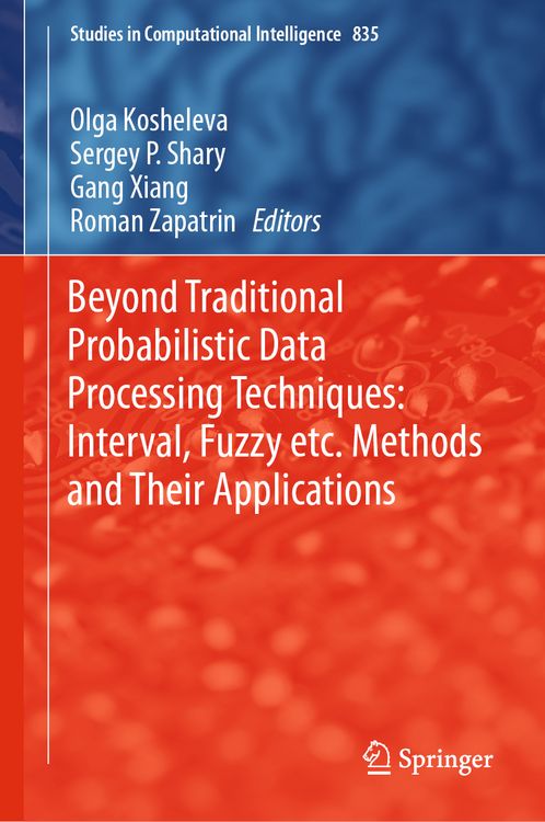 Produktbild: Beyond Traditional Probabilistic Data Processing Techniques: Interval, Fuzzy etc. Methods and Their Applications