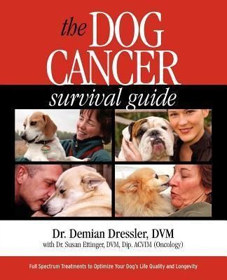 Produktbild: The Dog Cancer Survival Guide: Full Spectrum Treatments to Optimize Your Dog's Life Quality and Longevity