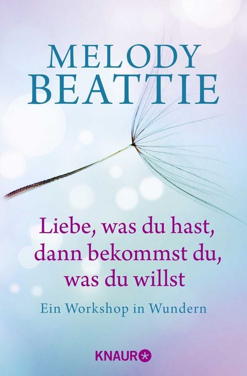 Produktbild: Liebe, was du hast, dann bekommst du, was du willst