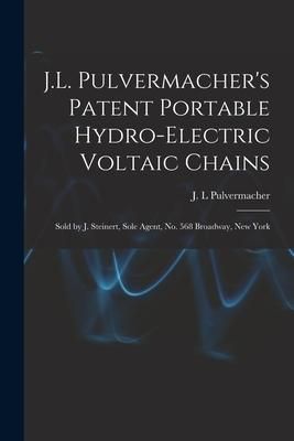 Produktbild: J.L. Pulvermacher's Patent Portable Hydro-electric Voltaic Chains: Sold by J. Steinert, Sole Agent, No. 568 Broadway, New York