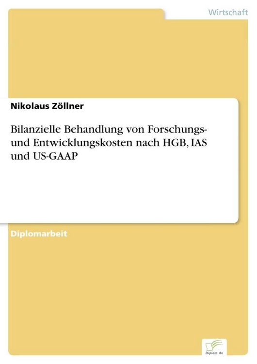 Produktbild: Bilanzielle Behandlung von Forschungs- und Entwicklungskosten nach HGB, IAS und US-GAAP