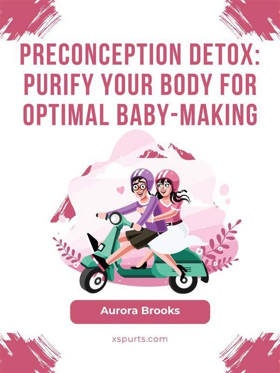Produktbild: Preconception Detox- Purify Your Body for Optimal Baby-Making