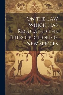 Produktbild: On the Law Which has Regulated the Introduction of New Species