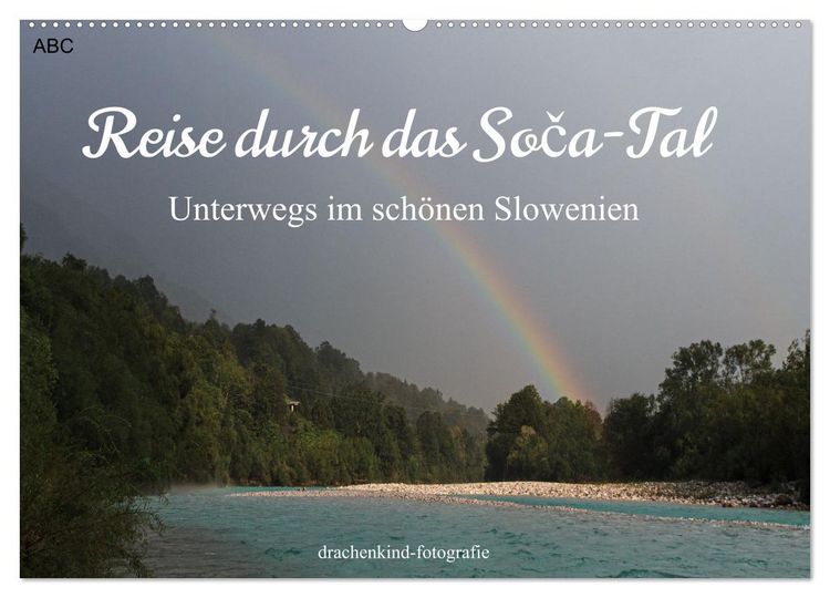 Produktbild: Reise durch das Soca-Tal - Unterwegs im sch&ouml;nen Slowenien (Wandkalender 2026 DIN A2 quer), CALVENDO Monatskalender