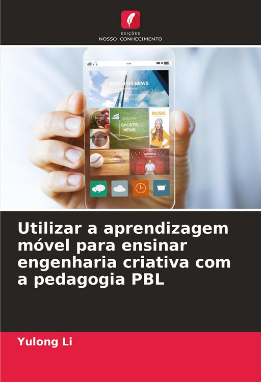 Produktbild: Utilizar a aprendizagem m&oacute;vel para ensinar engenharia criativa com a pedagogia PBL