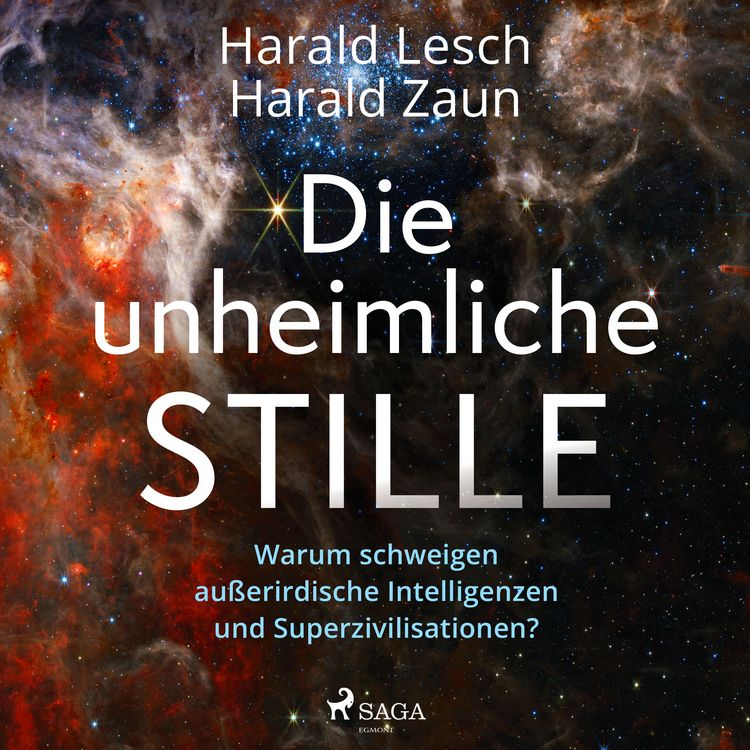 Produktbild: Die unheimliche Stille: Warum schweigen au&szlig;erirdische Intelligenzen und Superzivilisationen?