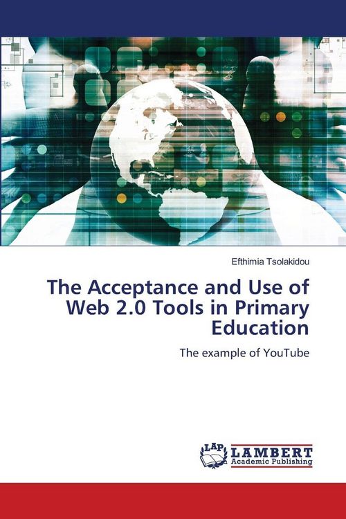 Produktbild: The Acceptance and Use of Web 2.0 Tools in Primary Education