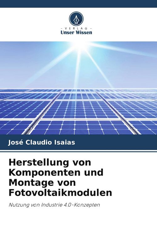 Produktbild: Herstellung von Komponenten und Montage von Fotovoltaikmodulen