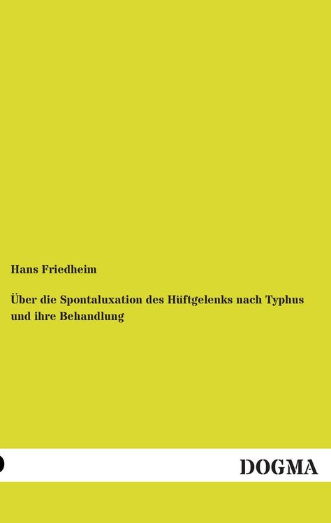 Produktbild: &Uuml;ber die Spontaluxation des H&uuml;ftgelenks nach Typhus und ihre Behandlung