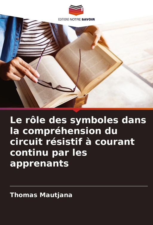 Produktbild: Le r&ocirc;le des symboles dans la compr&eacute;hension du circuit r&eacute;sistif &agrave; courant continu par les apprenants