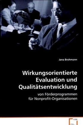 Produktbild: Brohmann Jana: Wirkungsorientierte Evaluation und Qualit&auml;tse