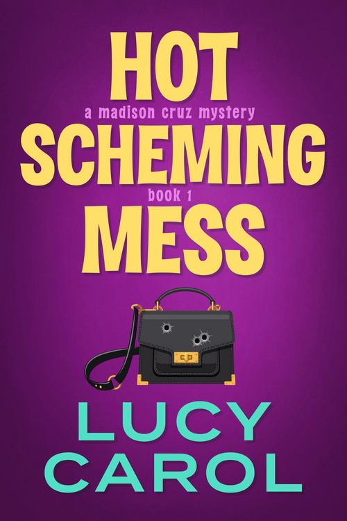 Produktbild: Hot Scheming Mess (Madison Cruz Mystery, #1)