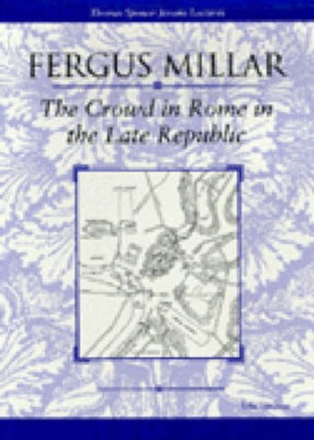 Produktbild: Millar, F: The Crowd in Rome in the Late Republic