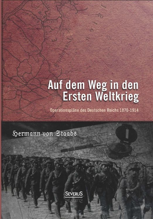 Produktbild: von Staabs, H: Auf dem Weg in den Ersten Weltkrieg. Operatio