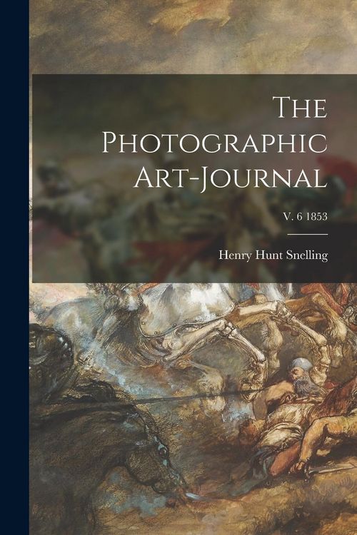 Produktbild: The Photographic Art-journal; v. 6 1853