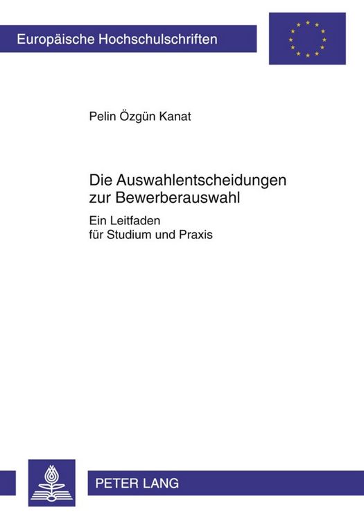 Produktbild: Die Auswahlentscheidungen zur Bewerberauswahl