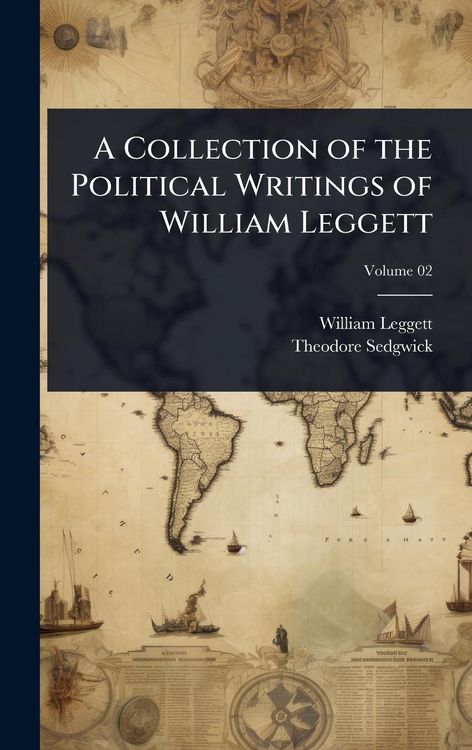 Produktbild: A Collection of the Political Writings of William Leggett