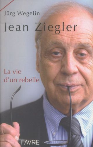 Produktbild: Jean Ziegler, la vie d'un rebelle