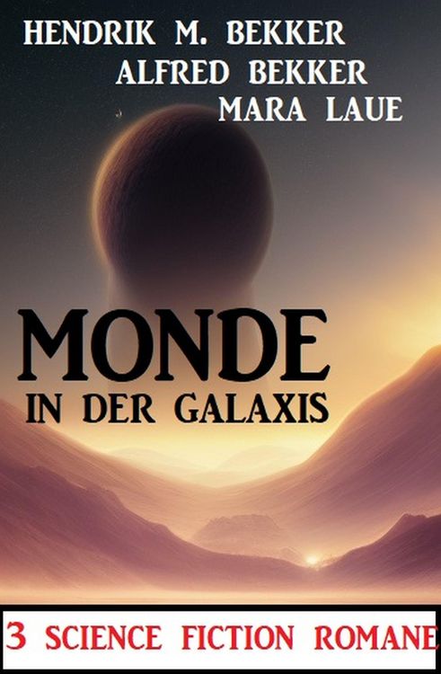 Produktbild: Monde in der Galaxis: 3 Science Fiction Romane