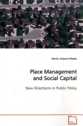 Produktbild: Stewart-Weeks, M: Place Management and Social Capital