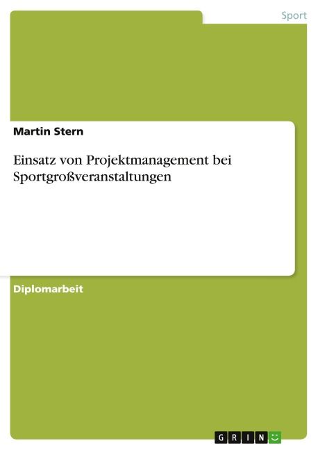Produktbild: Einsatz von Projektmanagement bei Sportgro&szlig;veranstaltungen