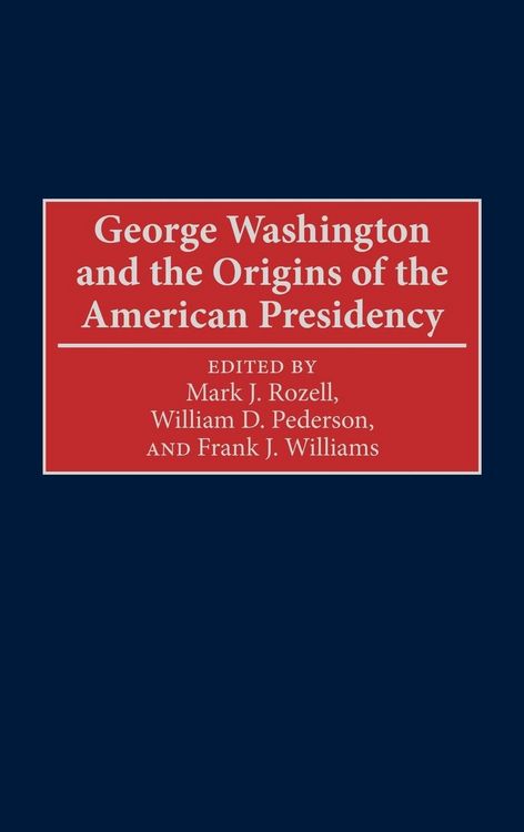 Produktbild: George Washington and the Origins of the American Presidency