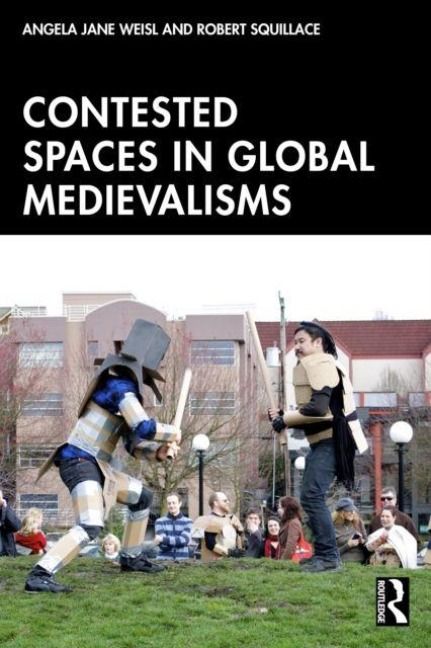 Produktbild: Contested Spaces in Global Medievalisms