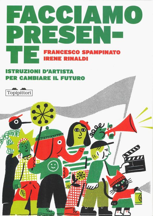Produktbild: Facciamo presente. Istruzioni d'artista per cambiare il futuro
