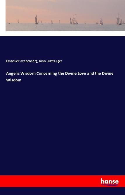 Produktbild: Angelic Wisdom Concerning the Divine Love and the Divine Wisdom