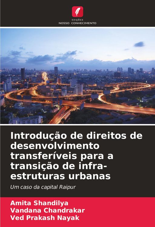 Produktbild: Introdu&ccedil;&atilde;o de direitos de desenvolvimento transfer&iacute;veis para a transi&ccedil;&atilde;o de infra-estruturas urbanas