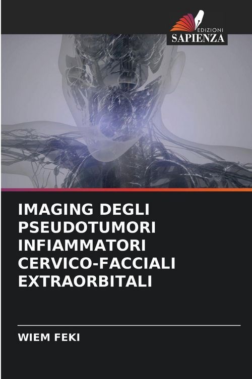 Produktbild: Imaging Degli Pseudotumori Infiammatori Cervico-Facciali Extraorbitali