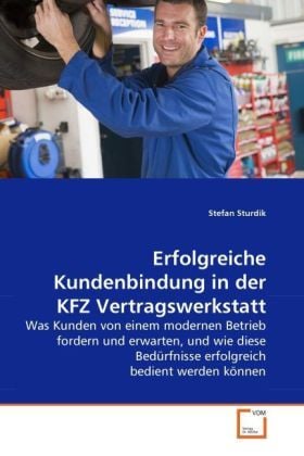 Produktbild: Sturdik, S: Erfolgreiche Kundenbindung in der KFZ Vertragswe