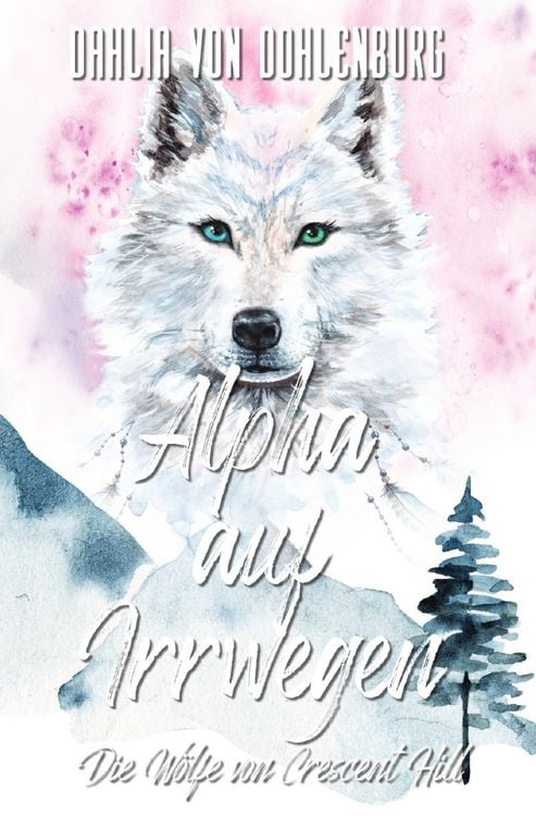 Produktbild: Die W&ouml;lfe von Crescent Hill / Alpha auf Irrwegen